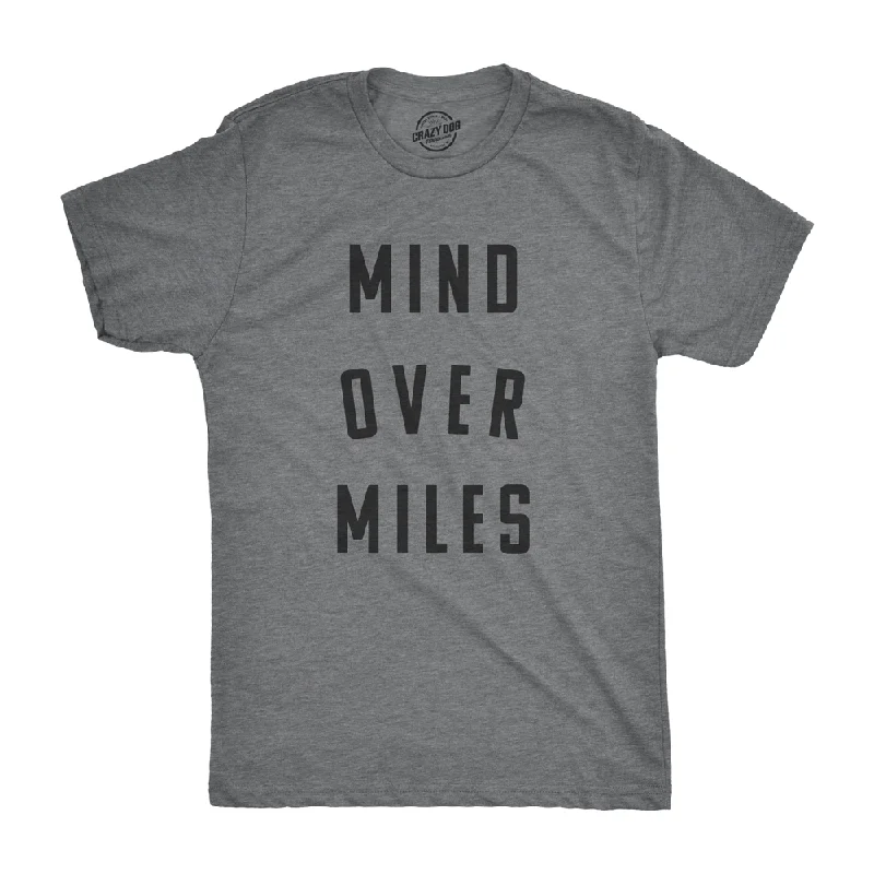 Mind Over Miles Men's T Shirt