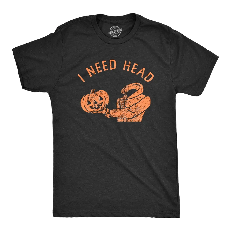 I Need Head Men's T Shirt