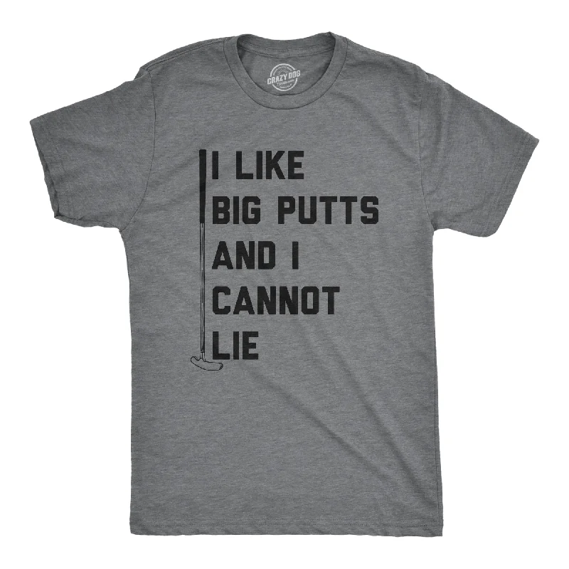 I Like Big Putts Men's T Shirt